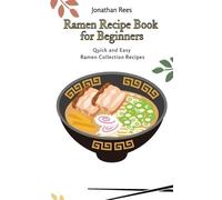 Jonathan Rees Ramen Recipe Book for Beginners (Copertina rigida)