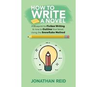Jonathan Reid How To Write A Novel (Tascabile)
