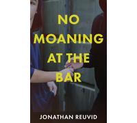 Jonathan Reuvid No Moaning at the Bar (Tascabile)