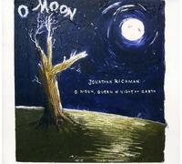 Jonathan Richman O Moon, Queen Of Night On Earth (CD)