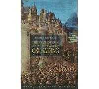 Jonathan Riley-Smith The First Crusade and the Idea of Crusading (Tascabile)