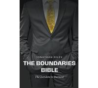 Jonathan Riley The Boundaries Bible - The Antidote to Burnout (Tascabile)