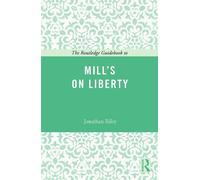 Jonathan Riley The Routledge Guidebook to Mill's On Liberty (Tascabile)