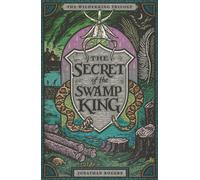 Jonathan Rogers The Secret of the Swamp King (Copertina rigida)