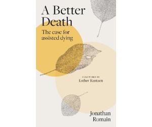 Jonathan Romain A Better Death (Copertina rigida)