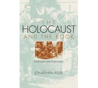 Jonathan Rose The Holocaust and the Book (Tascabile)