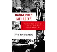 Jonathan Rosenberg Dangerous Melodies (Copertina rigida)