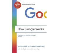 Jonathan Rosenberg Eric Schmidt How Google Works (Tascabile)