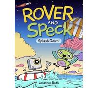 Jonathan Roth Rover and Speck: Splash Down (Copertina rigida)