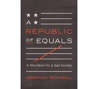 Jonathan Rothwell A Republic of Equals (Tascabile)