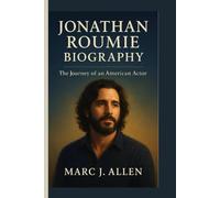 JONATHAN ROUMIE BIOGRAPHY: The Journey of an American Actor