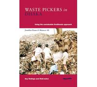 Jonathan Rouse Mansoor Ali Waste Pickers in Dhaka (Tascabile)