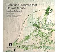 English Chamber Orchestra, London Voices – I Slept And Dreamed That Life Was Beauty – CD