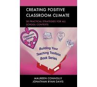 Jonathan Ryan Davis Maureen Connol Creating Positive Classroom Clima (Tascabile)
