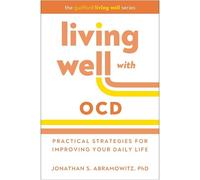 Jonathan S. Abramowitz Living Well with OCD (Copertina rigida)