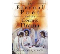 Jonathan S. Jackson The Eternal Poet and the Cosmic Drama (Tascabile)