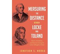 Jonathan S Marko Measuring the Distance Between Locke and Toland (Tascabile)