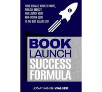 Jonathan S Walker Book Launch Success Formula (Tascabile)