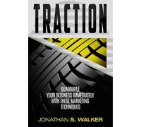 Jonathan S Walker Traction - Business Plan and Business Strategy (Tascabile)
