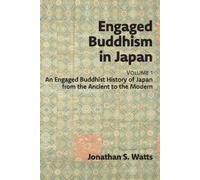 Jonathan S Watts Engaged Buddhism in Japan, volume 1 (Tascabile)