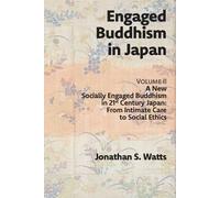 Jonathan S Watts Jonathan S. Watt Engaged Buddhism in Japan, volume (Tascabile)