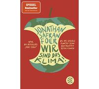 Jonathan Safran Fo Wir sind das Klima: Wie wir unseren Planeten sc (Tascabile)