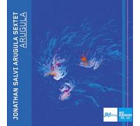 Jonathan Salvi Arugula Sextet - Arugula - Jazz Thing Next Generation Vol. 103
