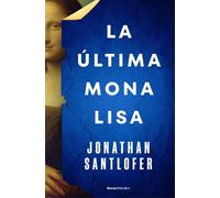 Jonathan Santlofer La última Mona Lisa / The Last Mona Lisa (Tascabile)
