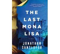 Jonathan Santlofer The Last Mona Lisa (Copertina rigida)