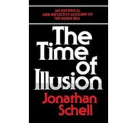 Jonathan Schell Time of Illusion (Tascabile)