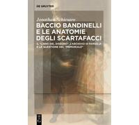 Jonathan Schies Baccio Bandinelli e le anatomie degli scartaf (Copertina rigida)