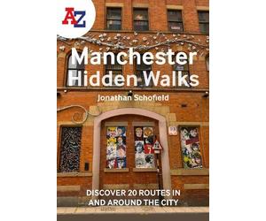 Jonathan Schofield A -Z Manchester Hidden Walks (Tascabile)