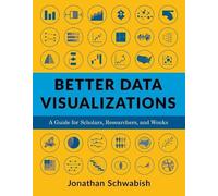 Jonathan Schwabish Better Data Visualizations (Tascabile)