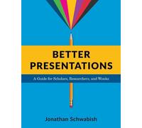 Jonathan Schwabish Better Presentations (Tascabile)