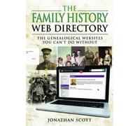 Jonathan Scott Family History Web Directory: The Genealogical Websit (Tascabile)