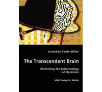 Jonathan Scott Miller The Transcendent Brain (Tascabile)