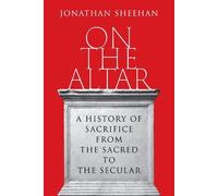 Jonathan Sheehan On the Altar (Copertina rigida)