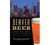 Jonathan Shikes Denver Beer (Tascabile)