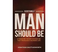 Jonathan Shuttlesworth Everything a Man Should Be (Tascabile)