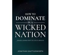 Jonathan Shuttlesworth How to Dominate in a Wicked Nation (Tascabile)