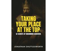 Jonathan Shuttlesworth Taking Your Place at the Top (Tascabile)