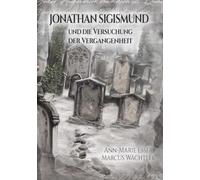 JONATHAN SIGISMUND und die Versuchung der Vergangenheit: ein DRESDENKRIMI: 3