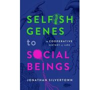 Jonathan Silvertown Selfish Genes to Social Beings (Copertina rigida)