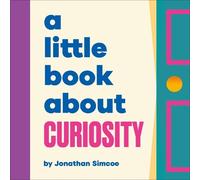 Jonathan Simcoe A Little Book About Curiosity (Libro di cartone) Little Book
