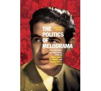 Jonathan Smolin The Politics of Melodrama (Tascabile)