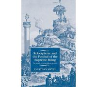 Jonathan Smyth Robespierre and the Festival of the Supreme Be (Copertina rigida)