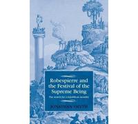 Jonathan Smyth Robespierre and the Festival of the Supreme Being (Tascabile)
