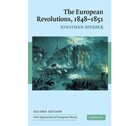 Jonathan Sperber The European Revolutions, 1848-1851 (Tascabile)