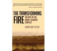 Jonathan Spyer The Transforming Fire (Copertina rigida)