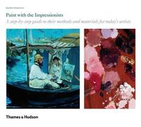 Jonathan Stephenson Paint with the Impressionists (Tascabile)